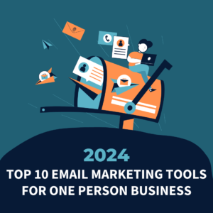 Read more about the article 10 Best Email Marketing Tools 2024 for Solo Business